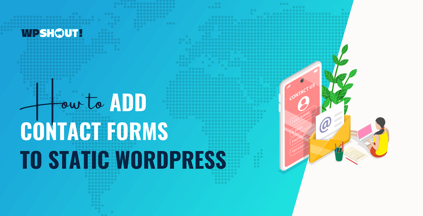 Add Contact Forms to a Static WordPress Site